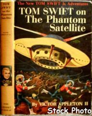 Tom Swift on The Phantom Satellite #9 © 1956 Victor Appleton II